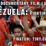 Must Watch: Documentary Viva Venezuela - Fighting for Socialism 