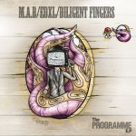 Review: M.A.B (@MABnoxshuz), EdXl & Diligent Fingers (@DiligentFingers) 'The Programme EP' 