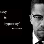 Knowledge Session: Democracy is Hypocrisy By Malcolm X