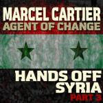 Hands Off Syria Pt3 By Marcel Cartier (@CartierMarcel)