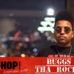Interview: Scattered Thoughts Of @BuggsThaRocka