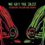 EVENT | We Got The Jazz: Exploring The Low End Theory | March 2018 @TheJazzCafe