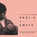 EVENT | KOOL G RAP (@TheRealKoolGRap) & AWATE (@AWATEMUSIC) LIVE   @THEJAZZCAFE CAMDEN