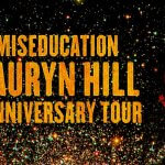 MS. LAURYN HILL (@MsLaurynHill) ANNOUNCES EUROPEAN LEG OF THE MISEDUCATION OF LAURYN HILL 20TH ANNIVERSARY WORLD TOUR (@LiveNationUK)