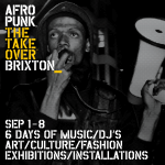 EVENT | AFROPUNK (@afropunk) TAKEOVER BRIXTON SATURDAY 1ST SEPT - SATURDAY 8TH SEPT 2018