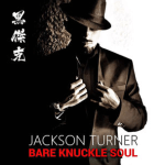 REVIEW | JACKSON TURNER (@jacksonturnermc) 'BARE KNUCKLE SOUL'