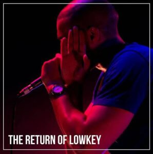 RETURN OF LOWKEY