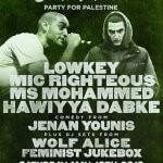 EVENT| NOT FOR THE EUROVISION: PARTY FOR PALESTINE FT LOWKEY, MIC RIGHTEOUS, MS MOHAMMED, HAWIYYA DABKE AND MORE (@PSCupdates)