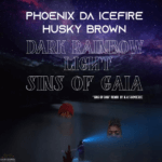 REVIEW | PHOENIX DA ICE FIRE AND HUSKY BROWN: DARK RAINBOW LIGHT/SINS OF GAIA