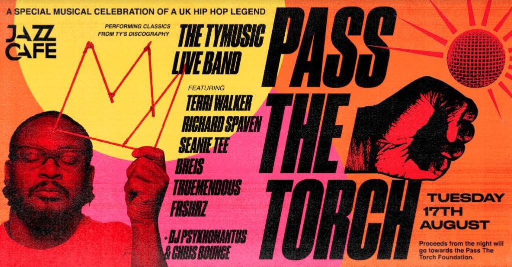 EVENT | PASS THE TORCH FOR TY LIVE AT THE JAZZ CAFE ON 17TH AUGUST 2021