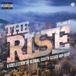 INTERVIEW | PRODUCER D-BOY SPEAKS TO US ON RUKUS AVENUE RELEASING GLOBAL SOUTH ASIAN HIP HOP COMPILATION ALBUM ‘THE RISE’