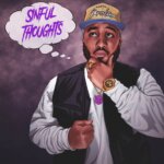 INTERVIEW | SIN-CERE DISCUSSES NEW ALBUM 'SINFUL THOUGHTS'