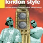 HIP-HOP READS | 'ORIGINAL LONDON STYLE' HIP-HOP, SOUND SYSTEMS AND BLACK BRITISH CULTURE BY AGENZIA X